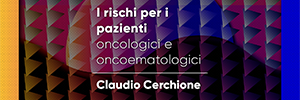 I rischi per i pazienti oncologici e oncoematologici - Claudio Cerchione.